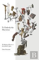 To Embody The Marvelous
