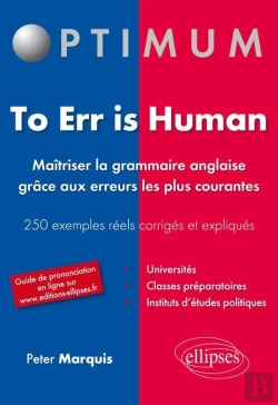 Bertrand.pt - To Err Is Human. Maîtriser La Grammaire Anglaise Grâce Aux Erreurs Les Plus Courantes. 250 Erreurs Fréquentes Corrigées Et Expliquées