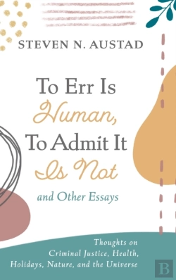 Bertrand.pt - To Err Is Human, To Admit It Is Not And Other Essays