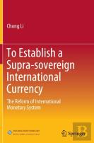 To Establish A Supra-Sovereign International Currency