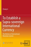 To Establish A Supra-Sovereign International Currency