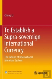 To Establish A Supra-Sovereign International Currency