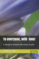 To Everyone, With Love!
