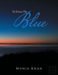 To Evince The Blue