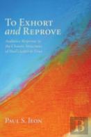 To Exhort And Reprove