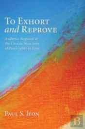 To Exhort And Reprove