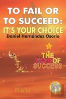 To Fail Or To Succeed