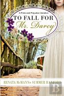 To Fall For Mr. Darcy