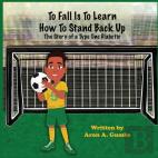 To Fall Is To Learn How To Stand Back Up