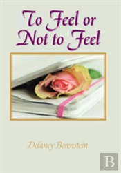 To Feel Or Not To Feel