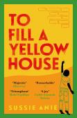 To Fill A Yellow House