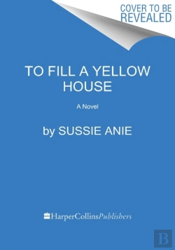 Bertrand.pt - To Fill A Yellow House