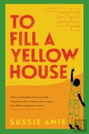 To Fill A Yellow House
