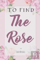 To Find The Rose