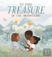To Find Treasure In The Mountains