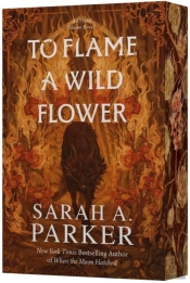 To Flame A Wild Flower