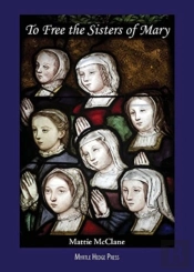 To Free The Sisters Of Mary