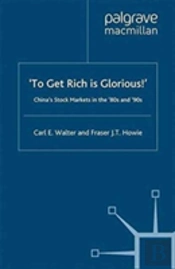 To Get Rich Is Glorious!