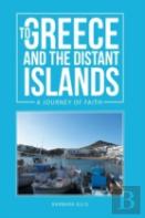 To Greece And The Distant Islands
