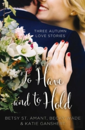 To Have And To Hold
