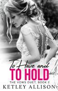To Have And To Hold