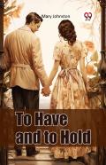 To Have And To Hold
