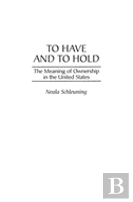 To Have And To Hold