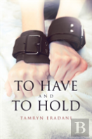 To Have And To Hold