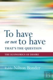 To Have Or Not To Have That Is The Quest