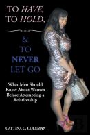To Have, To Hold, And To Never Let Go