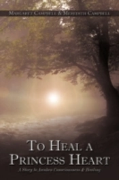 To Heal A Princess Heart: A Story To Awa
