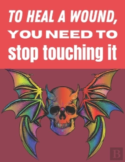 Bertrand.pt - To Heal A Wound You Need To Stop Touching It