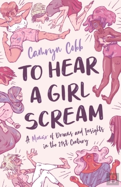 Bertrand.pt - To Hear A Girl Scream: A Memoir Of Dream