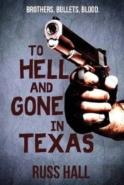 To Hell And Gone In Texas