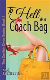 To Hell In A Coach Bag (The Devilish Divas Series, Book 1)
