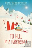To Hell In A Handbasket