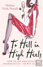 To Hell In High Heels