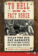 To Hell On A Fast Horse Large Print