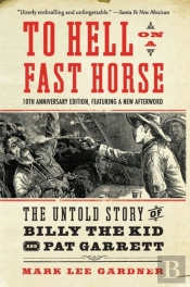 To Hell On A Fast Horse Updated Edition
