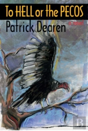 To Hell Or The Pecos, A Novel