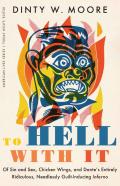To Hell With It