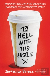 To Hell With The Hustle