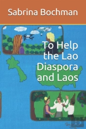 To Help The Lao Diaspora And Laos