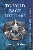 To Hold Back The Dark