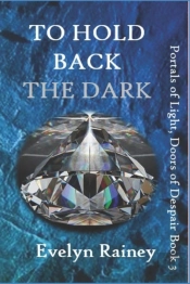 To Hold Back The Dark