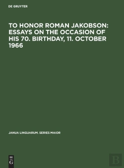 Bertrand.pt - To Honor Roman Jakobson : Essays On The Occasion Of His 70. Birthday, 11. October 1966