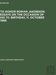 To Honor Roman Jakobson : Essays On The Occasion Of His 70. Birthday, 11. October 1966