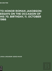 To Honor Roman Jakobson : Essays On The Occasion Of His 70. Birthday, 11. October 1966