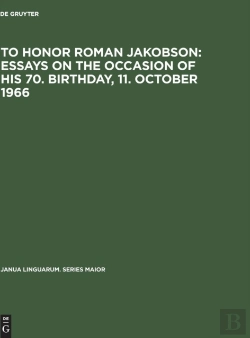 Bertrand.pt - To Honor Roman Jakobson : Essays On The Occasion Of His 70. Birthday, 11. October 1966