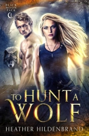 To Hunt A Wolf